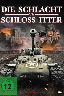 Die Schlacht um Schloss Itter